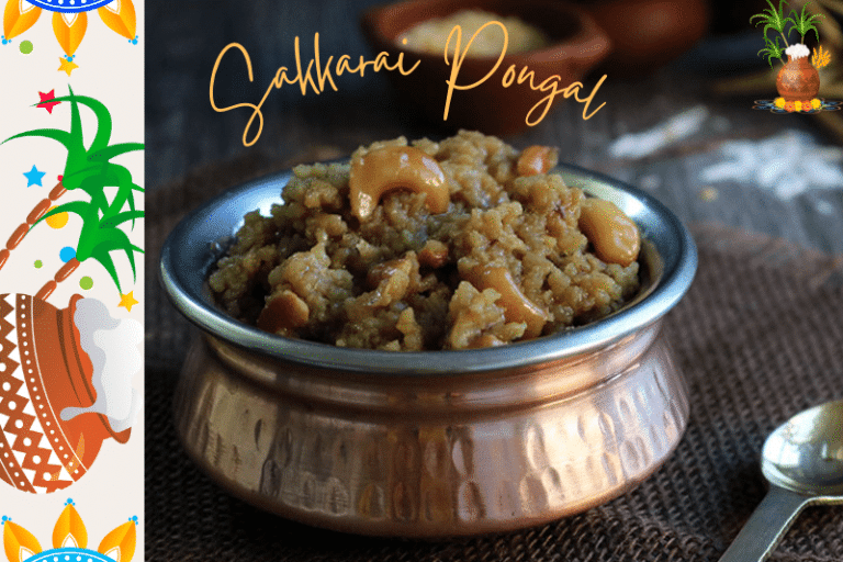 Sakkarai Pongal | Sweet Pongal | Traditional South Indian Recipe